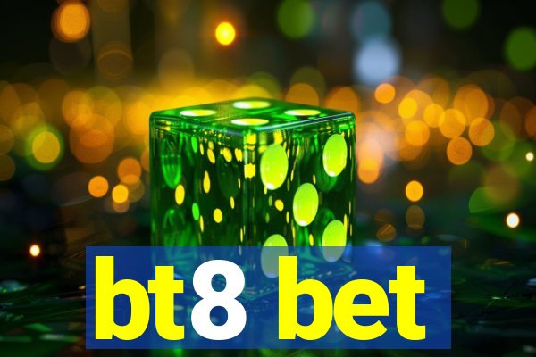 bt8 bet